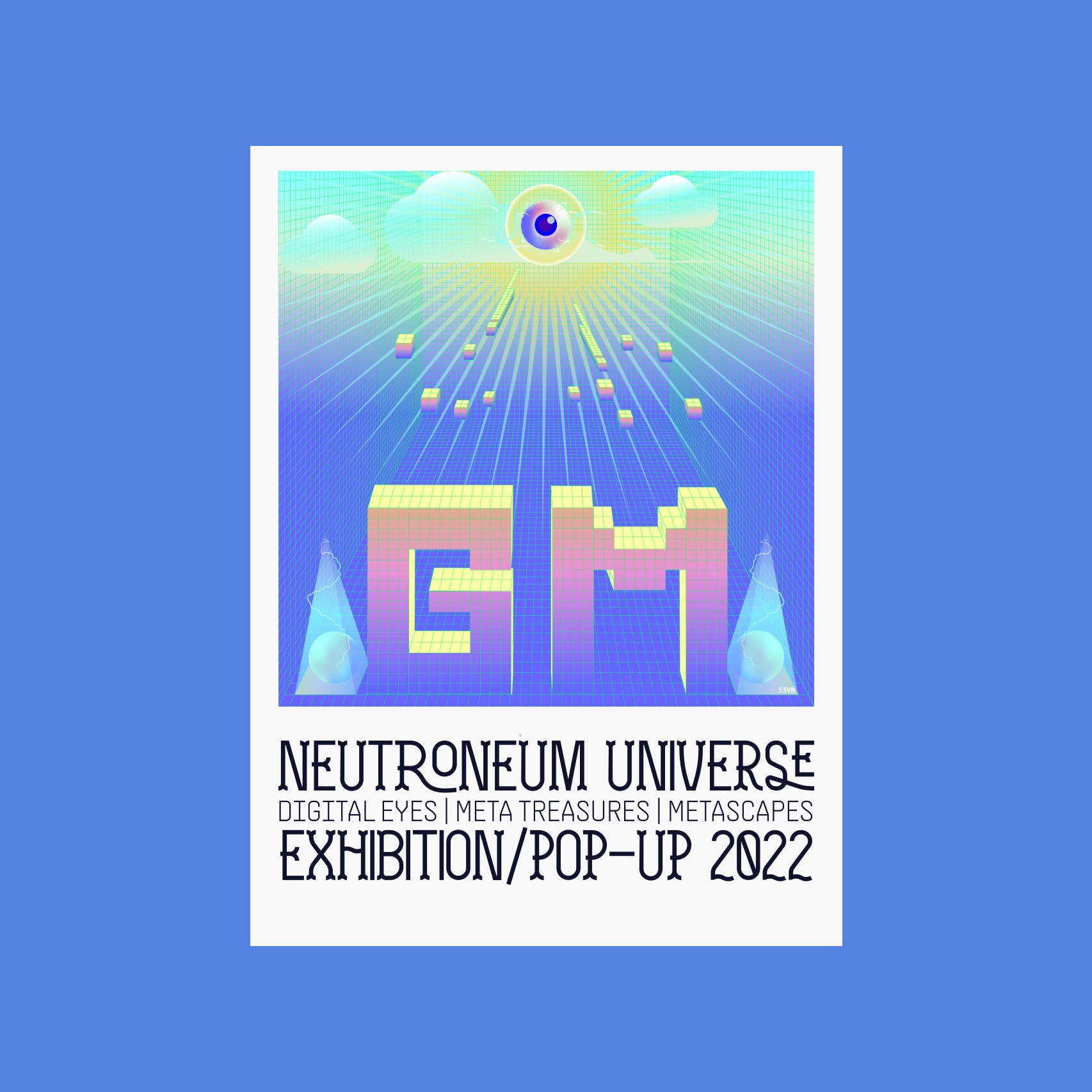 Neutroneum Universe exhibition poster with GM letterforms and a Digital Eye
